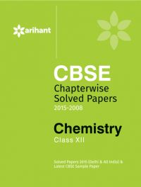 Arihant CBSE Chapterwise Chemistry Class XII